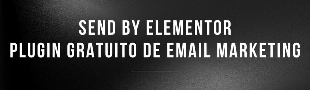 Plugin elementor de email marketing.